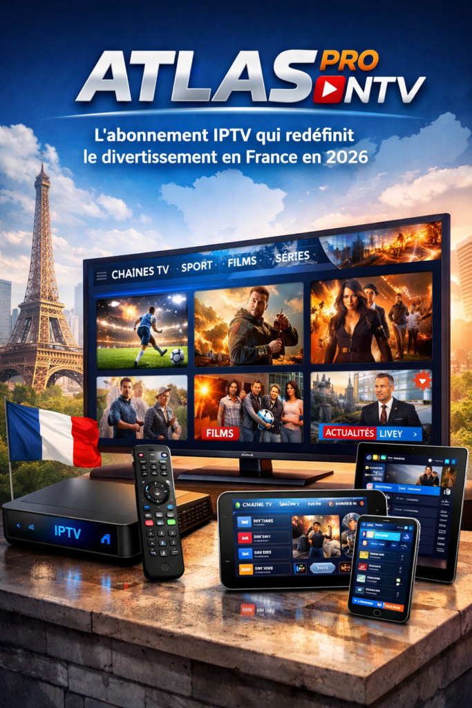 Atlas Pro ONTV L’abonnement IPTV qui redéfinit le divertissement en France en 2026